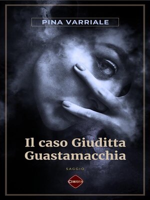 cover image of Il caso Giuditta Guastamacchia